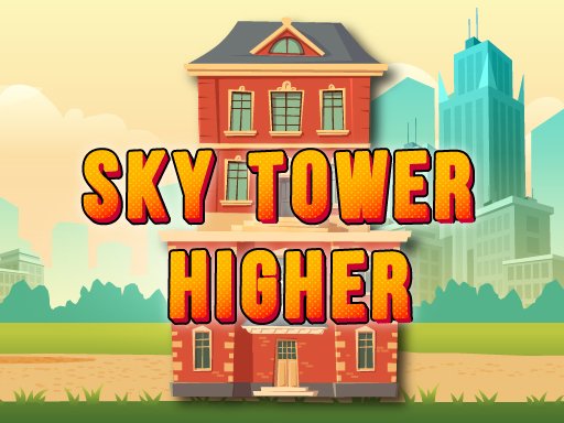 Play Sky Tower Higher Online