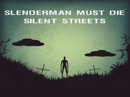 Play Slenderman Must Die: Silent Streets Online