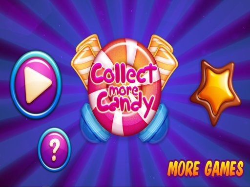 Play Collect More Candy Online