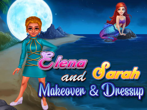 Play Elena and Sarah Makeover and Dressup Online