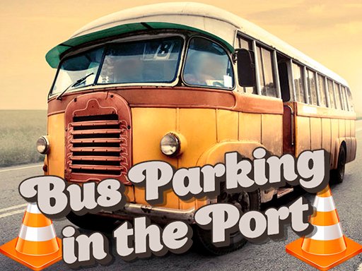 Play Bus Parking in the Port Online