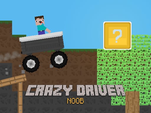 Play Crazy Driver Noob Online