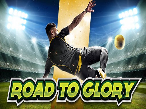 Play Road to Glory Online