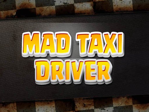 Play Mad Taxi Driver Online