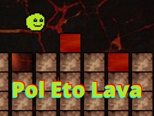 Play Pol Eto Lava Online