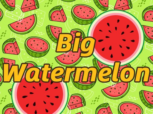 BigWatermelon
