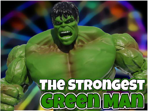 Play The Strongest Green Man Online