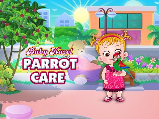 Play Baby Hazel Parrot Care Online