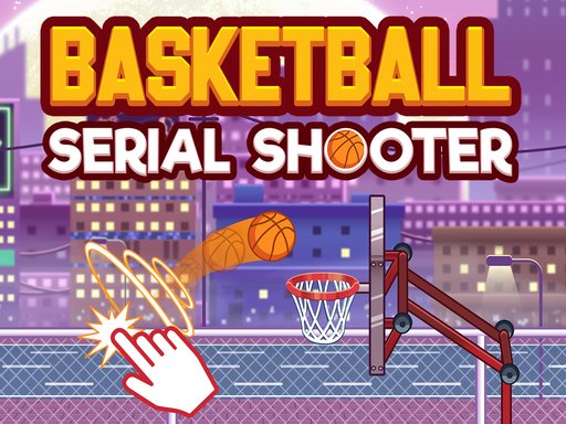 Play Basketball serial shooter Online