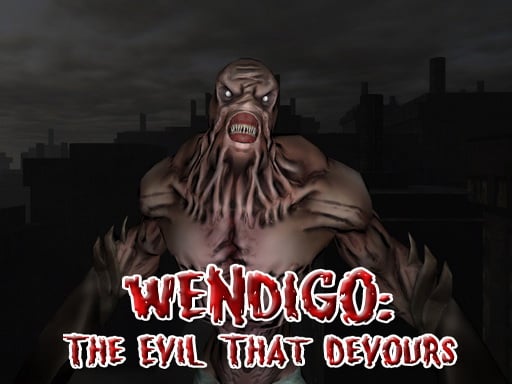 Play Wendigo: The Evil That Devours Online