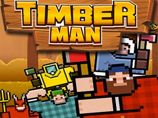 Play Timber Man Wood Chopper Online